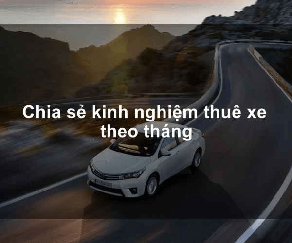 Thue Xe Theo Thang 4 Min